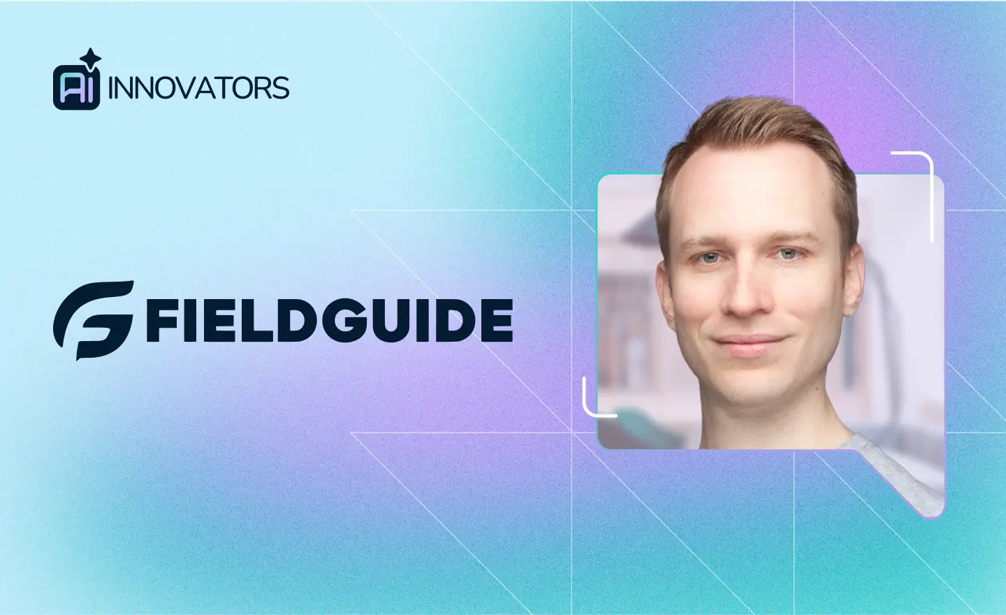 Greg Sabo, Head of Engineering at Fieldguide on AI Innovators by GoSearch | Perspectives on AI Adoption and Workplace Transformation